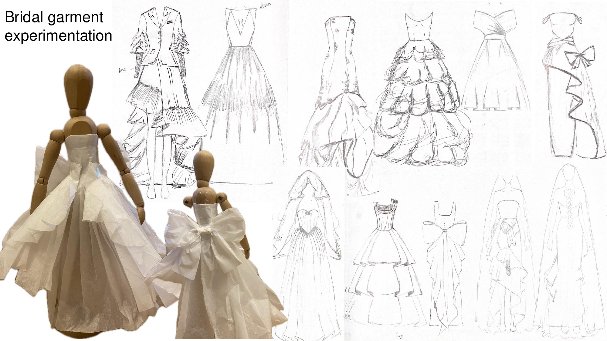 Bridal garment experimentation.